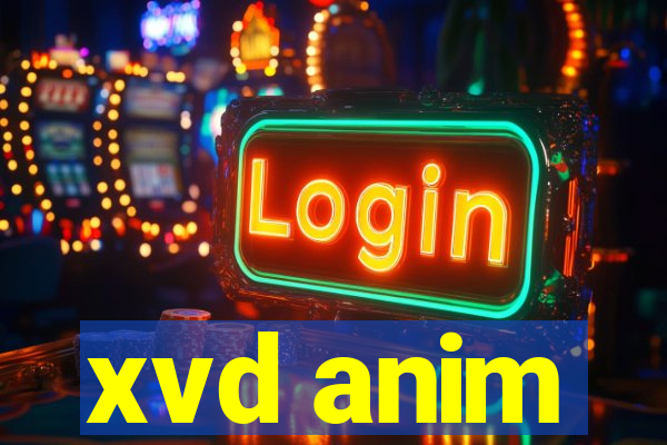 xvd anim